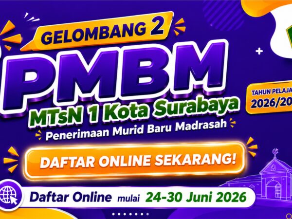 Gelombang 2 PMBM MTsN 1 Kota Surabaya 2026/2027
